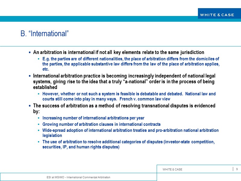 ESI at MGIMO - International Commercial Arbitration 9 B. “International” An arbitration is international